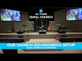 Church Media/Sound setup (including Covid19 adjustments) - Small Church