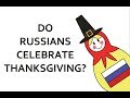 Do Russians Celebrate Thanksgiving?