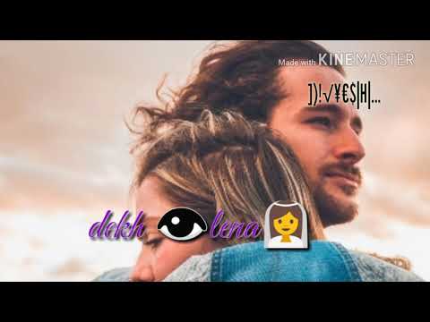dekh-lena-whatsapp-status-song-and-ringtone