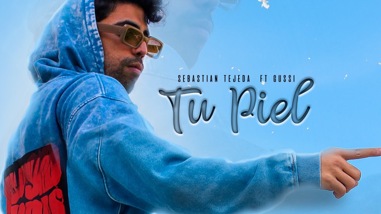 Sebastian Tejeda X Tu Piel X FT 
