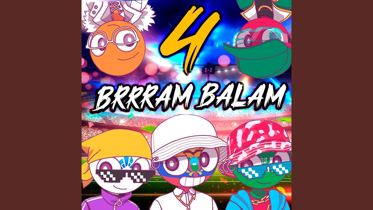 Brrram Balam 4