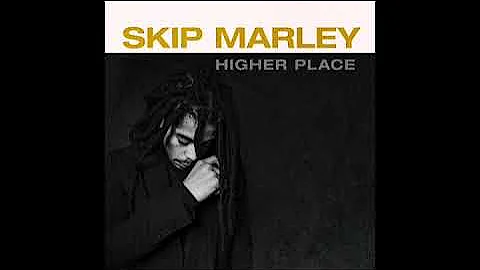 Skip Marley - Higher Place (432hz)