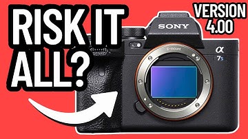 SONY A7S III - Firmware Update (In Real Time) VERSION 4.00 w/Creators App - Worth It Or TOO RISKY?