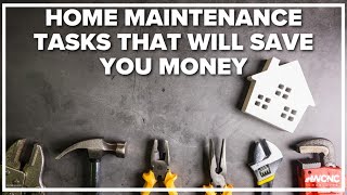 Home maintenance tasks to save you money