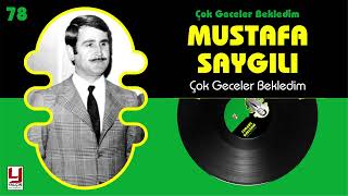 Mustafa Saygılı 1978 - Çok Geceler Bekledim