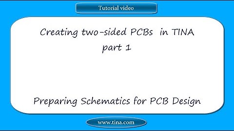 Creating two-sided PCBs in TINA, part 1: Preparing Schematics for PCB Design