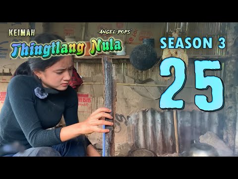 Keimah Thingtlang Nula S3 - (Epi 25)