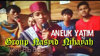 qasidah Aceh terbaru 2019 Aneuk Yatim versi #Beatbox Cover Nasyid Nihayah Group