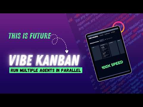 Vibe Kanban: 10X Productivity Boost by Running Multiple Agents in Parallel