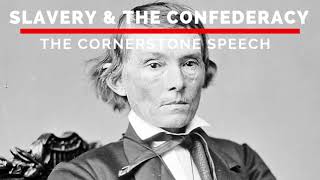 The Cornerstone Speech - Alexander H. Stephens (Audiobook)