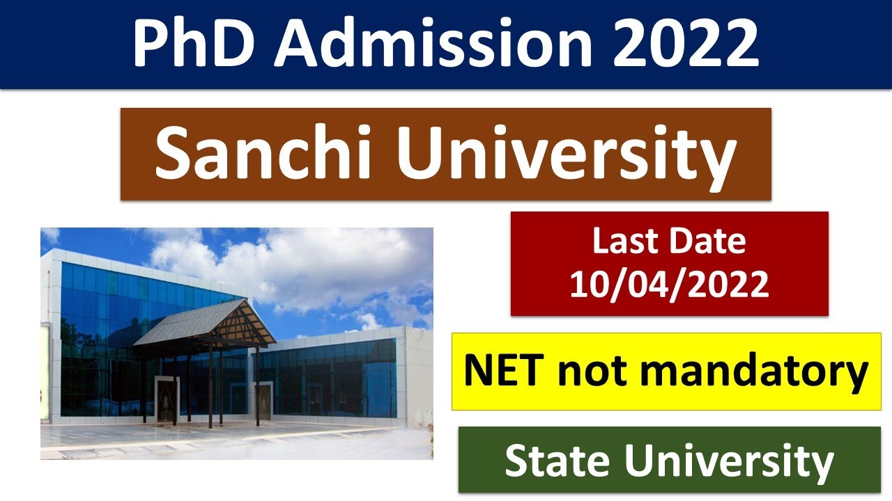 PhD Admission 2022 || State University || Sanchi University || Last Date - 10/04/2022