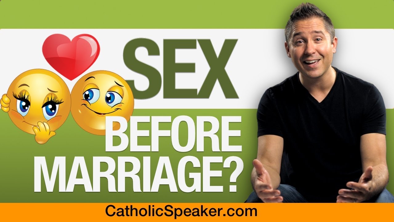 Sex Before Marriage (Theology Of The Body)