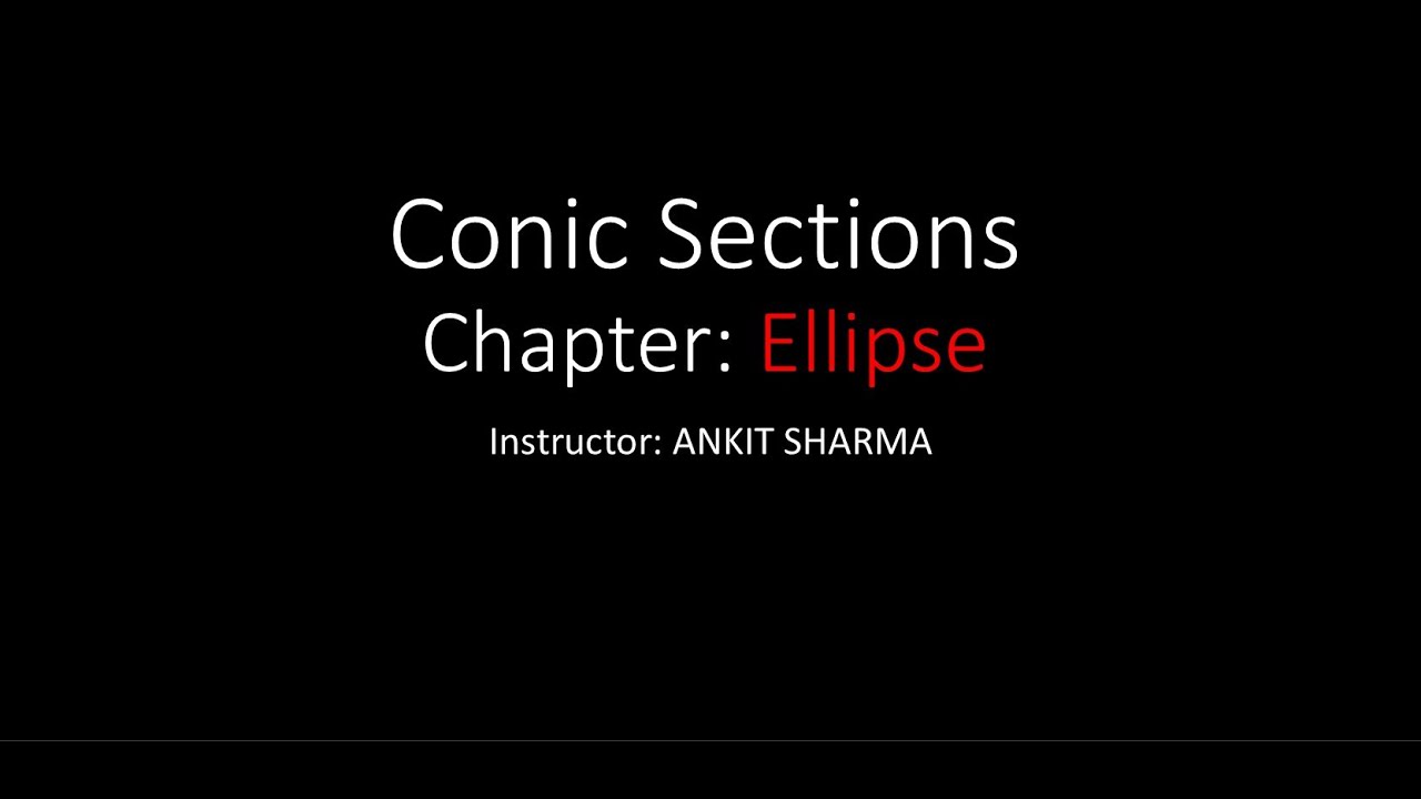 Ellipse Lec 3: Tangent to the ellipse and Properties of tangent