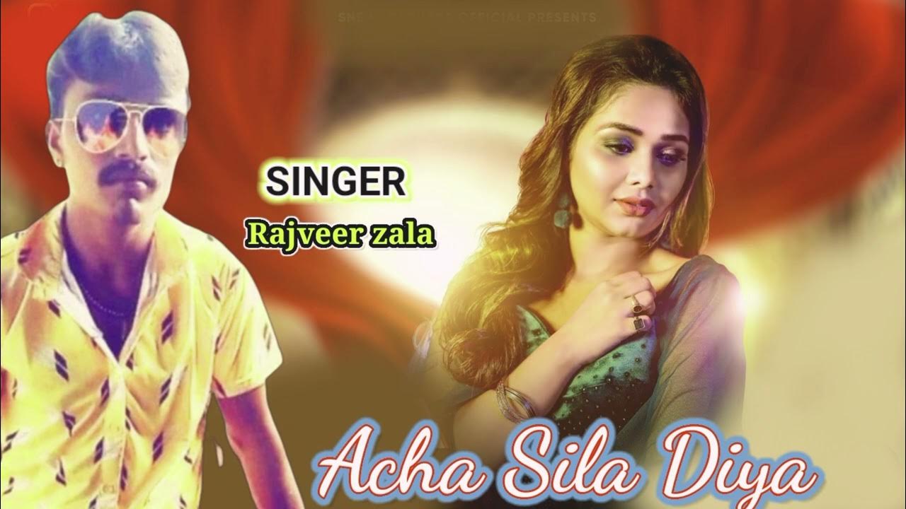 Achha Sila Diya Tune Mere Pyar Ka Lyrics achha sila diya tune mere pyar ka || Rajveer zala - YouTube