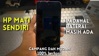 Kenapa HP Tiba-tiba Mati Sendiri Padahal Baterai Masih Ada