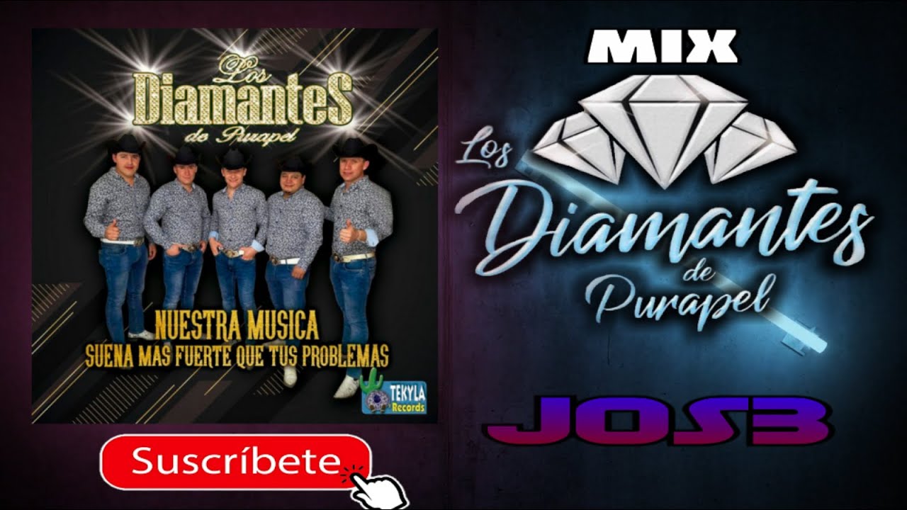 Mix Los Diamantes De Purapel x JOS3 (Nuestras Canciones Suenan Mas Que Tus Problemas)