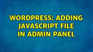 Wordpress: Adding JavaScript file in Admin Panel