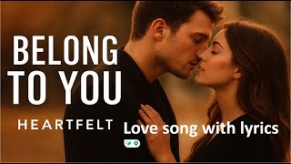 I belong To you Latest love song
