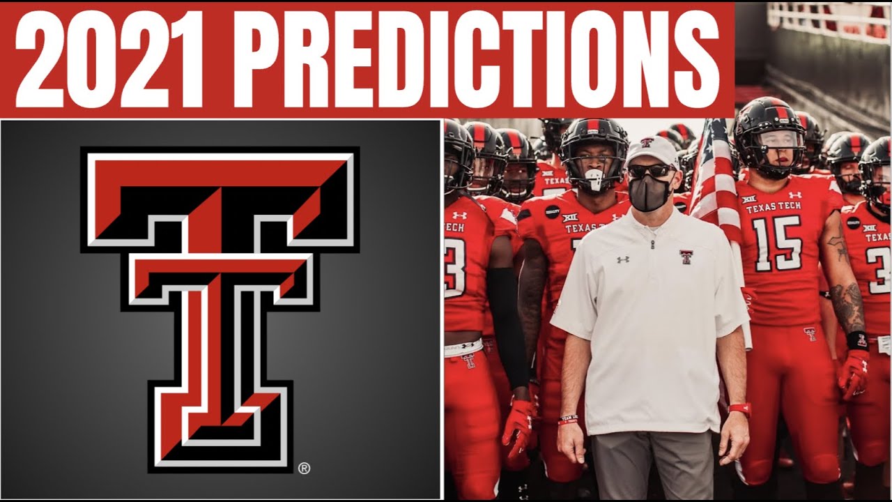 Texas Tech 2021 College Football Predictions Chances Of A Bowl Appearance In 2021 Youtube Texas Tech 2021 College Football Predictions Chances Of A Bowl Appearance In 2021 Youtube