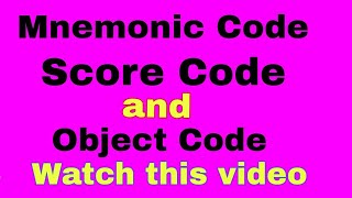 What is Mnemonic Code, Score Code and Object code #easylearneverything.1onlinefree