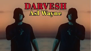 ASL WAYNE-DARVESH ( darveshman man darbadar gulimdam kutaman xali xabar) #aslwayne #darvesh #2023