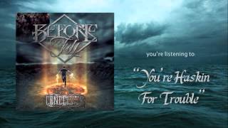 Youre Haskin For Trouble - Before You Fall