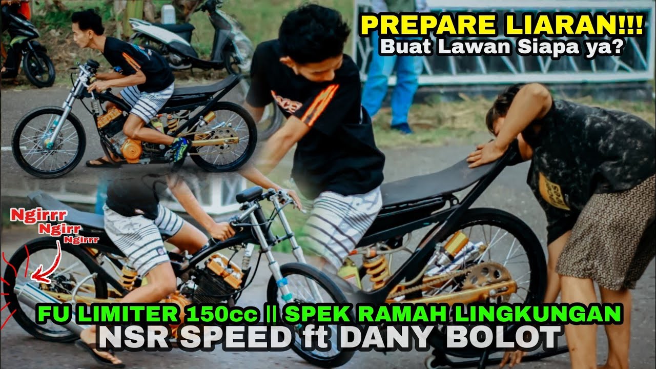 PREPARE LIARAN🔥!!! FU LIMITER 150cc [ NSR SPEED ft DANY BOLOT ]