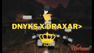 Dark eclipse & tcm vs Draxar & dnyks | Westbound