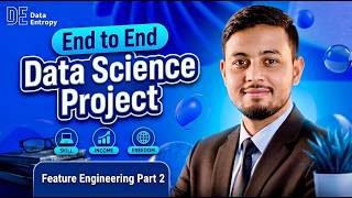 Class 6 | Module 1 | Feature Engineering Part 2  | End to End Machine Learning Project