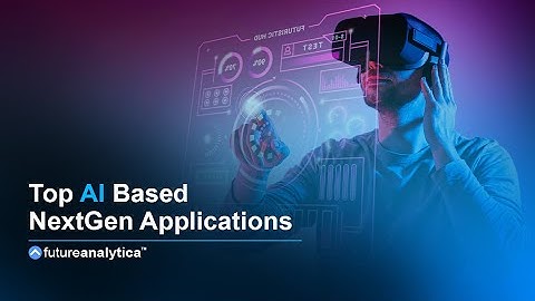 Top AI based Next Gen Applications - FutureAnalytica