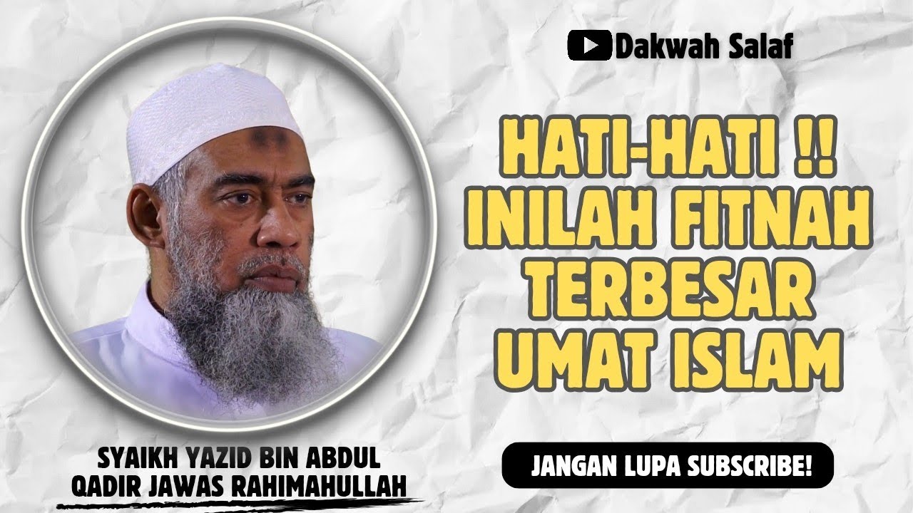 INILAH FITNAH TERBESAR UMAT ISLAM | SYAIKH YAZID BIN ABDUL QADIR JAWAS RAHIMAHULLAH