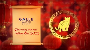 [GALLE NEWS] Chúc mừng năm mới Nhâm Dần 2022!