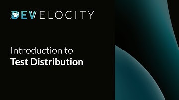 Introduction to Test Distribution