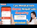 Cara Menukar Koin Shopee Menjadi Saldo shopeepay Terbaru 2024