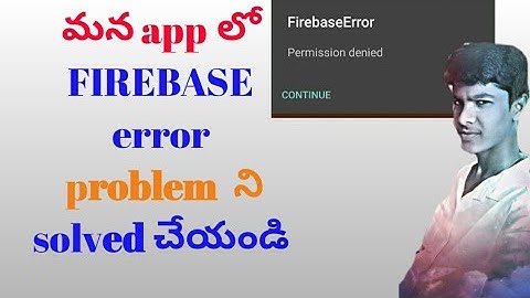 how to solve FIREBASE error (permission denied) link app to FIREBASE. 2018 in telugu