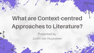 What are Context-Centred Approaches to Literature (presented by Justin van Huyssteen) | THL1501