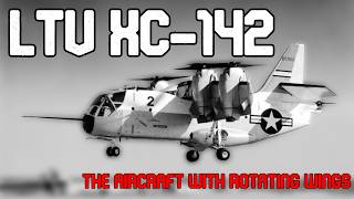 The LTV XC-142: The Aircraft With Rotating Wings