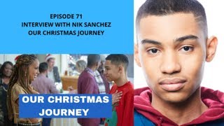 Interview with Nik Sanchez, star of Our Christmas Journey Profile