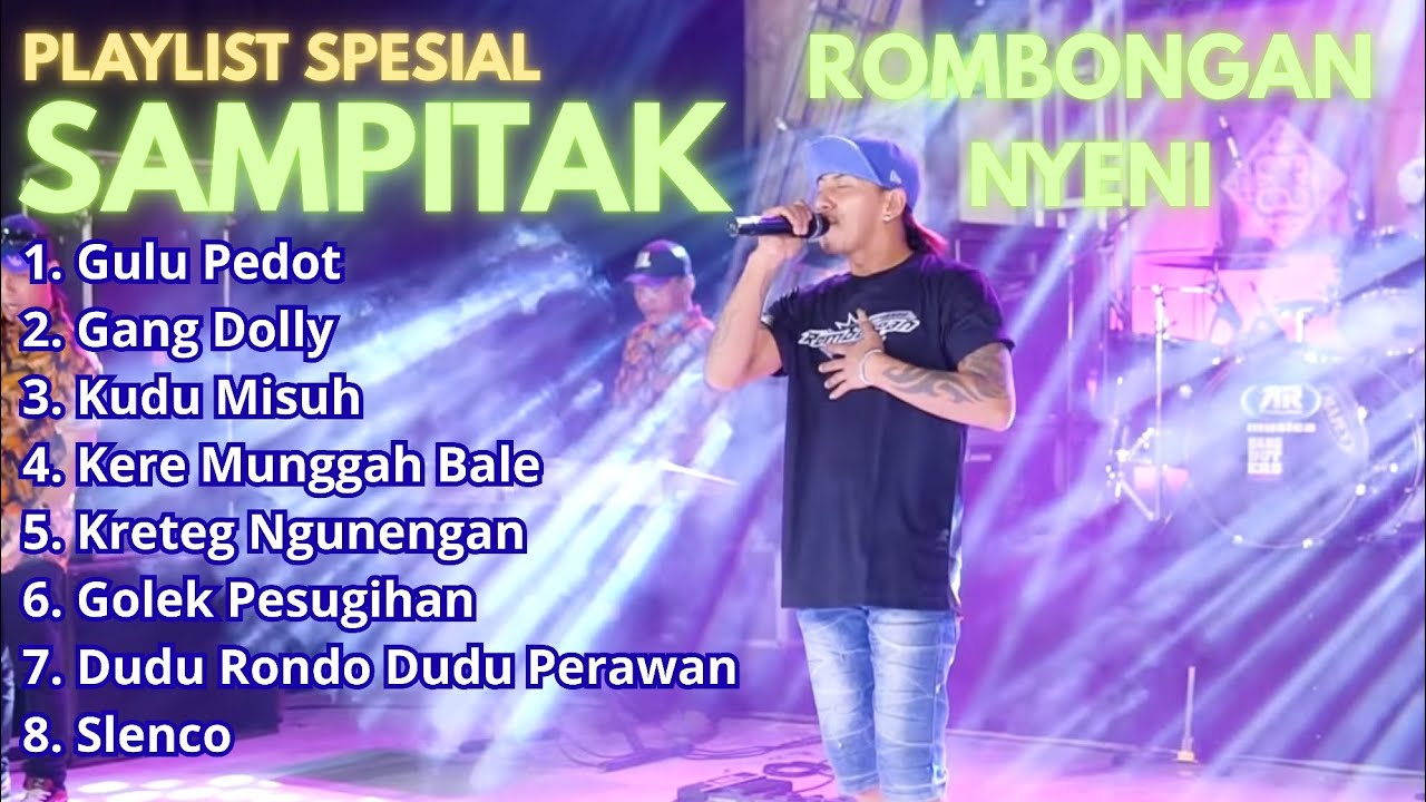 PLAYLIST SPESIAL SAM PITAK-ROMBONGAN NYENI FULL ALBUM TERBARU || FULL NYENI BOLO~