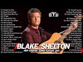Best Songs Of Blake Shelton 2021 - Country 2021 - Best Country Music 2021 (New Country Songs 2021)
