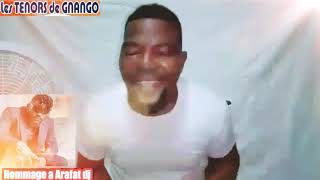 Les TENORS DE GNANGO, HOMMAGE A ARAFAT DJ le DAISHI