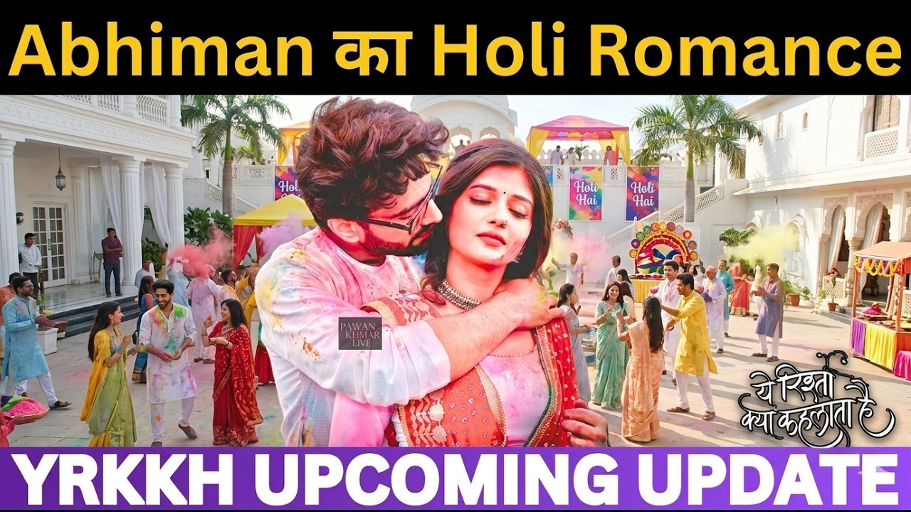 Abhiman का Holi Romance | Yeh Rishta Kya Kehlata Hai Today Episode-2 March 2026 | LATEST UPDATE 