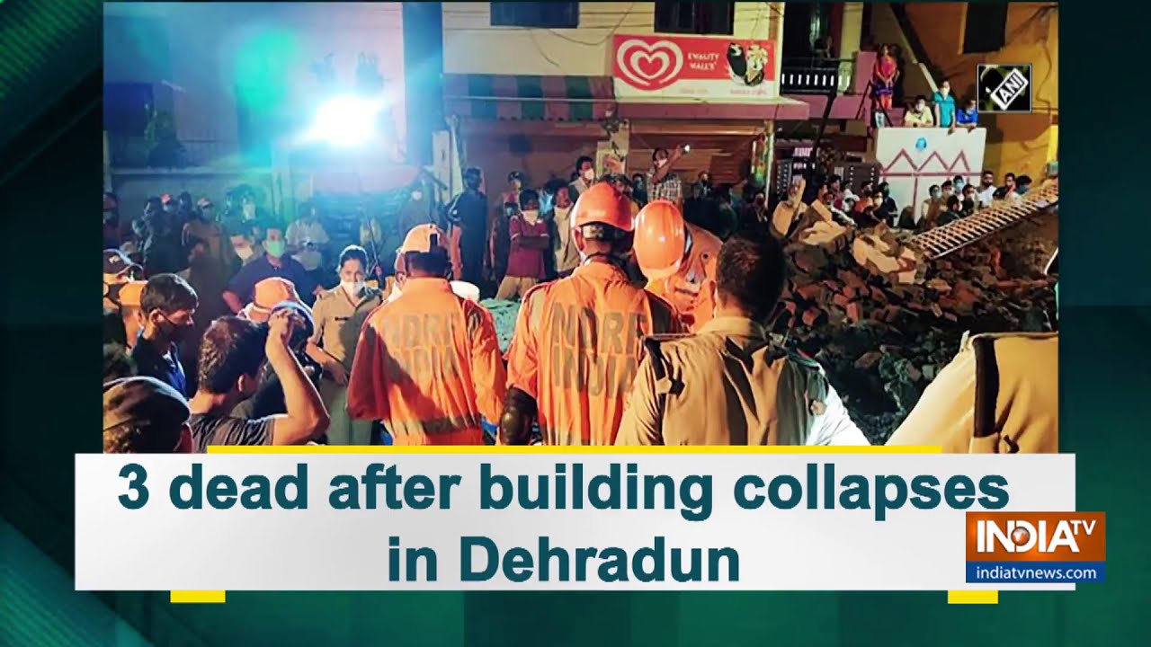 3 dead after building collapses in Dehradun