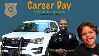 Career Day - Episode 1 "Police Officer"