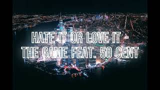 Hate It Or Love It - The Game Feat  50 Cent  - 3 Hours