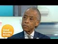 Rev. Al Sharpton: There’s Something Basically Racist About the President | Good Morning Britain