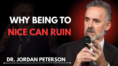 "Why Being Too Nice Can Ruin You – Jordan Peterson's Wake-Up Call"