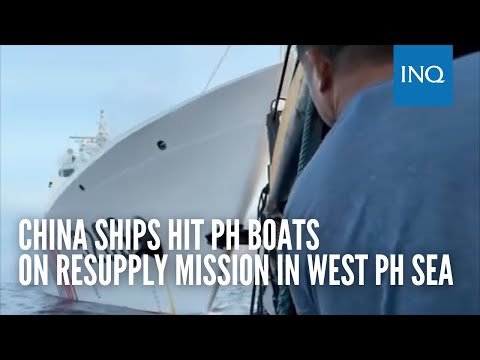 China ships hit PH boats on resupply mission in West PH Sea