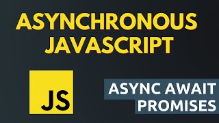 Asynchronous Javascript Tutorial  Promises and Async Await Explained