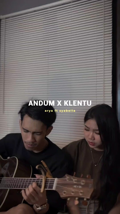 Andum x klentu cover arya galih ft syabella #akustik #cover #storymusikasik